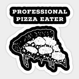 Professional pizza eater Sticker